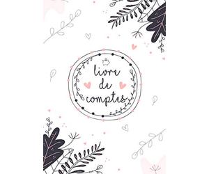 Mon Livre De Compte - Gérez vos revenus ainsi que vos dépenses grâce à ce planificateur de ménage avec Budget Planner - Cahier de Compte: Livre de compte Privés
