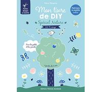 Mon livre de DIY Spécial Nature: 100 % récup'