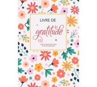 Mon Livre De Gratitude - Livre À Compléter Pour Pleine Conscience, Plus De Gratitude, De Pensées Positives Et De Chance Dans La Vie