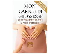 MON LIVRE DE GROSSESSE: Le compagnon de mes 9 mois d'attente