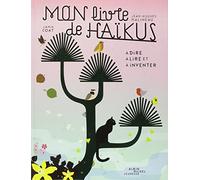 Mon livre de haïkus: A dire, à lire et à inventer