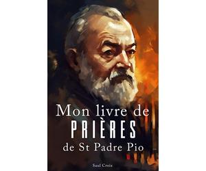 Mon livre de prières de St Padre Pio