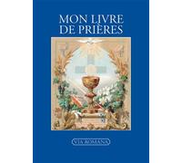 Mon livre de prières - Laurent Goy - Via Romana - broché - Essai