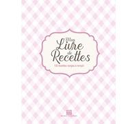 Mon livre de recettes - 100 recettes double page: Livre de recettes de cuisine à remplir - 2 pages par recette | + de 208 pages |carnet de recettes à ... grand format |cadeau idéal | 21.59 x 27.94 cm