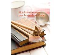 Mon livre de recettes pour la maladie de Crohn