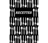 Mon Livre de Recettes - Un Carnet Personnel pour Rassembler Vos Recettes Préférées: Un Cadeau Amusant et Parfait pour Tous Ceux qui Aiment Cuisiner