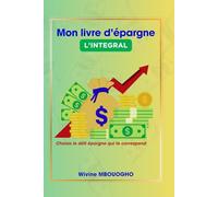 Mon livre d'épargne: L'intégral