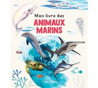 Mon livre des animaux marins - Kim Huynh - Petits Genies - cartonné - Document jeunesse