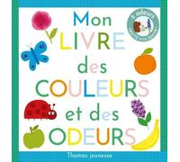 Mon livre des couleurs et des odeurs