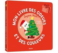 Mon livre des odeurs et des couleurs - Joyeux noël ! Mr Iwi (Illustration)