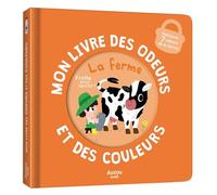 Ivan Calmet – Mon livre des odeurs et des couleurs – La ferme – Cartonné