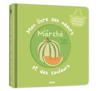 MON LIVRE DES ODEURS ET DES COULEURS - LE MARCHE