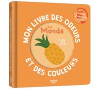 Mon livre des odeurs et des couleurs Le monde
