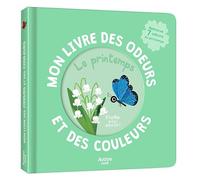 Mr Iwi – Mon livre des odeurs et des couleurs : Le printemps – Album éveil – Cartonné
