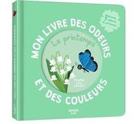 Mr Iwi – Mon livre des odeurs et des couleurs : Le printemps – Album éveil – Cartonné