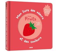 Imagier Mon livre des odeurs et des couleurs - Les fruits AUZOU rose TU