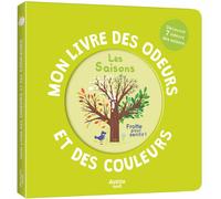 Mon livre des odeurs et des couleurs - Les saisons