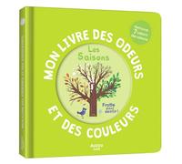 Mon livre des odeurs et des couleurs - les saisons - Ivan Calmet - Auzou Philippe Eds - cartonné - Document jeunesse