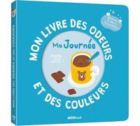 Mon livre des odeurs et des couleurs - ma journée