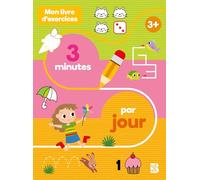 Mon livre d'exercices : 3 minutes par jour 3+