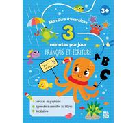 Mon livre d'exercices - 3 minutes par jour - Français et écriture - Collectif - Le Ballon Eds - broché - Document jeunesse