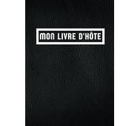 Mon livre d'hôte: Pour lister les réservations de ses locations de vacances | 300 pages | Format A4 | Réservations