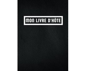 Mon livre d'hôte: Pour lister les réservations de ses locations de vacances | 300 pages | Format A4 | Réservations