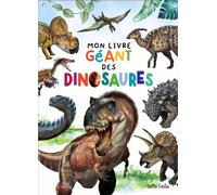 Mon livre géant des dinosaures - Joanie Ferland-Globensky - Petits Genies - broché - Document jeunesse