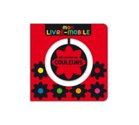 Mon livre-mobile de toutes les couleurs