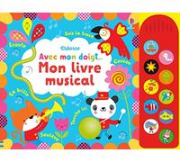 Mon livre musical (Avec mon doigt...) : un livre musical et sensoriel pour l'éveil des tout-petits - dès la naissance