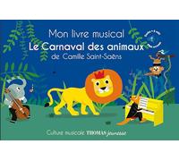 Mon livre musical Le carnaval des animaux: Livre sonore bébé dès 6 mois avec grandes piles AAA alcalines incluses