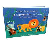 Mon livre musical Le carnaval des animaux Livre sonore bébé dès 6 mois avec grandes piles AAA alcalines incluses - Marie Deloste - Thomas Editions - cartonné - Comptine, chant