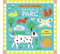 Mon livre paysage - Bonjour, le parc