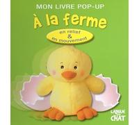 MON LIVRE POP-UP À LA FERME - EN RELIEF ET EN MOUVEMENT