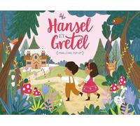 Samara Hardy – Mon livre pop-up : Hansel et Gretel – Contes et légendes jeunesse – Cartonné