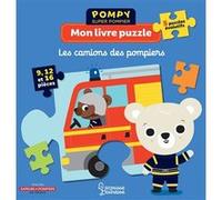 Mon livre puzzle - Les camions des pompiers Emmanuelle Kecir-Lepetit (Auteur), Stéphanie Bardy (Illustration)