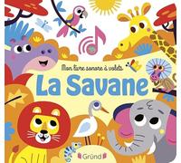 Mon livre sonore à volets - La savane - Livre sonore à rabats - À partir de 1 an
