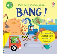 Sam Taplin – BANG ! – Mon livre sonore animé – Dès 6 mois – Cartonné