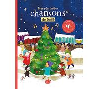 MON LIVRE SONORE COMPTINES ET CHANSONS - MES PLUS BELLES CHANSONS DE NOËL