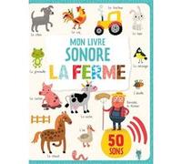 Mon livre sonore - la ferme (coll. imagier sonore) Collectif (Auteur)