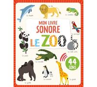 Mon livre sonore - Le zoo NE - Izabella Markiewicz - 1 2 3 Soleil - cartonné - Document jeunesse