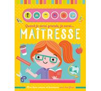 Mon livre sonore : quand je serai grande, je serai maitresse