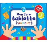 Collectif – Mon livre tablette – Animaux – Album jeunesse – Cartonné