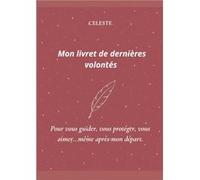 Mon livret de dernières volontés(rose) Celeste (Auteur)