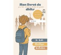 Mon livret de dhikr pour bien commencer et finir la journée Version garçon - Sarah Wijabi - Wijabi Story - broché - Document jeunesse