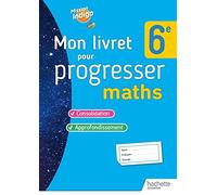 Mon livret pour progresser maths 6e - Ed. 2023