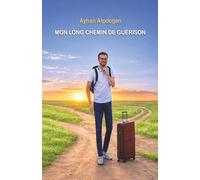 Mon long chemin de guérison