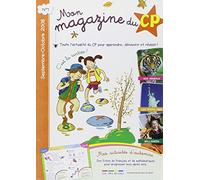 Mon magazine du cp n°1: Toute l'actualité du CP pour apprendre, découvrir et réussir !