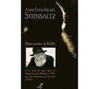 Mon maitre, le rabbi STEINSALTZ ADIN EVEN-ISRAEL (Auteur), Michel Allouche (Traduction)