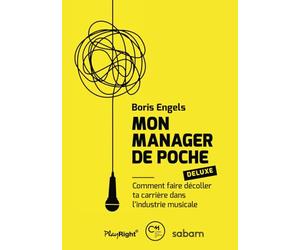 Mon Manager de Poche - DELUXE: Comment faire décoller ta carrière dans l'industrie musicale
